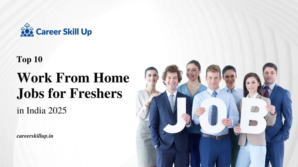 Work From Home Jobs for Freshers