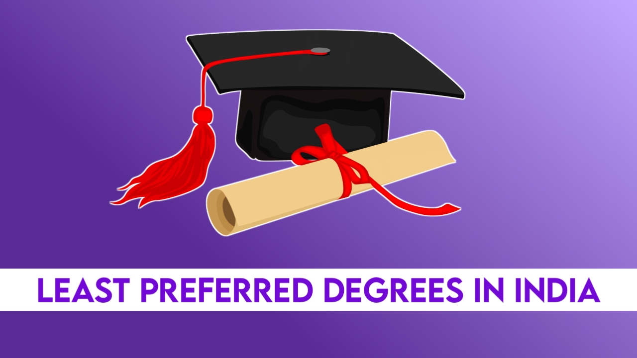 10 Least Preferred Degrees in India